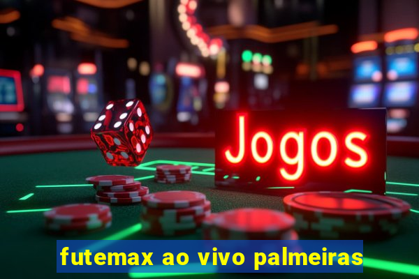 futemax ao vivo palmeiras